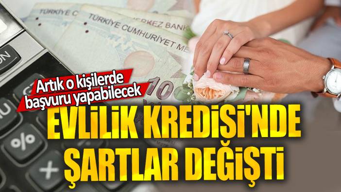 Evlilik Kredisi'nde şartlar değişti: Artık o kişilerde başvuru yapabilecek