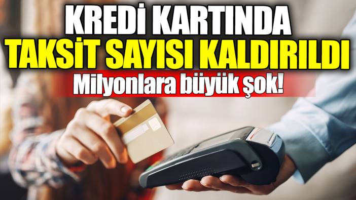 Kredi kartı taksit sayısı tamamen kaldırıldı