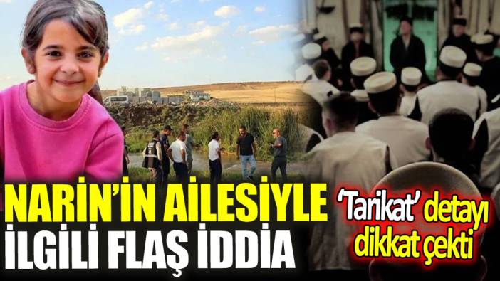 Narin’in ailesiyle ilgili flaş iddia ‘Tarikat’ detayı dikkat çekti’