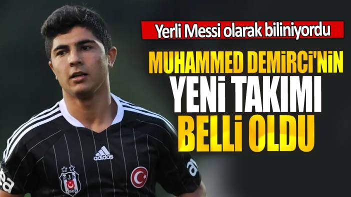 Yerli Messi olarak biliniyordu:  Muhammed Demirci'nin yeni takımı belli oldu