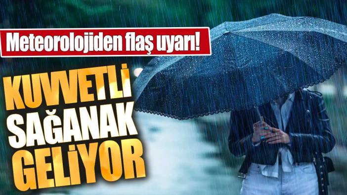 Kuvvetli sağanak geliyor (7 Eylül 2023)