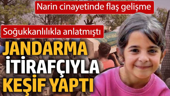 Son dakika! Narin'in köyünde jandarma itirafçıyla beraber keşif yapıyor