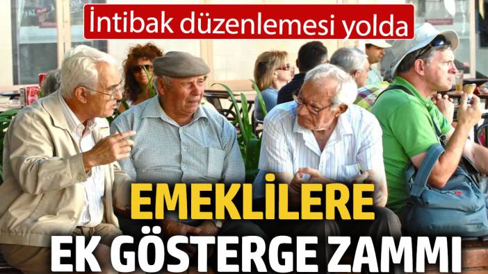 Emeklilere ek gösterge zammı: İntibak düzenlemesi yolda