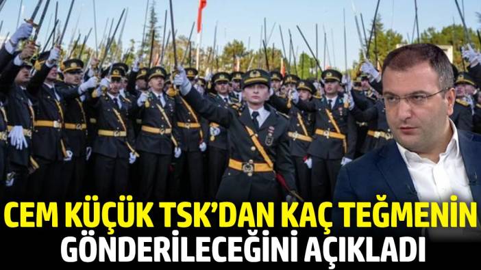 Cem Küçük TSK’dan kaç teğmenin gönderileceğini açıkladı!