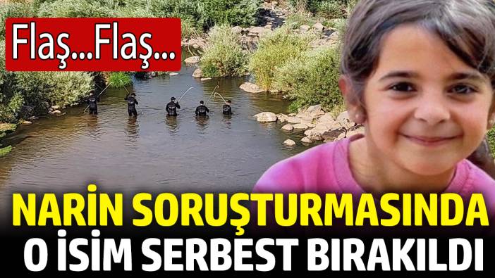 Son dakika... Narin soruşturmasında o isim serbest bırakıldı