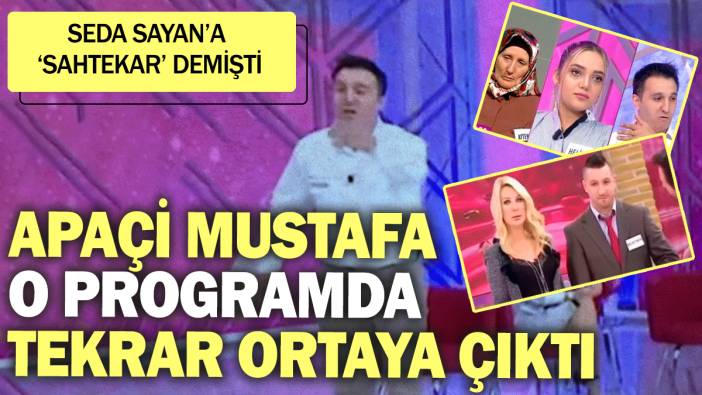 Seda Sayan’a “sahtekar” demişti: Apaçi Mustafa o programda tekrar ortaya çıktı