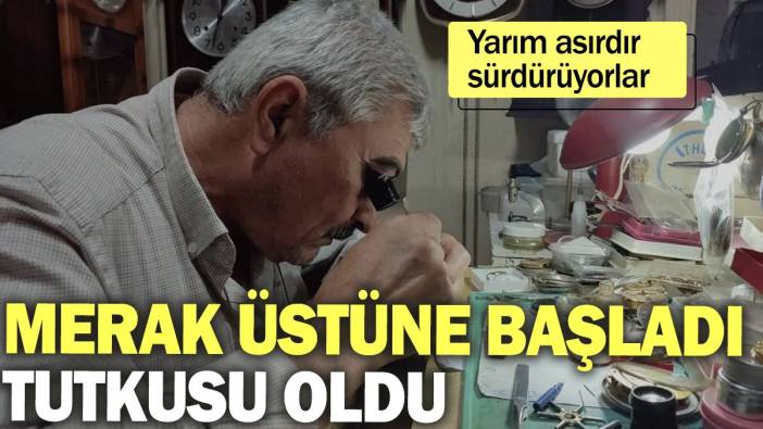 Merak üstüne başladı tutkusu oldu, yarım asırdır sürdürüyorlar