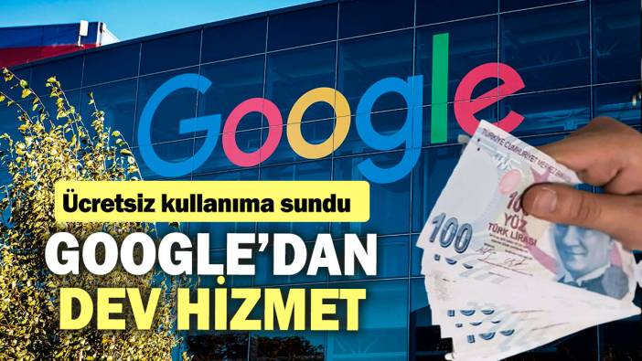 Google'dan dev hizmet! Ücretsiz kullanıma sundu