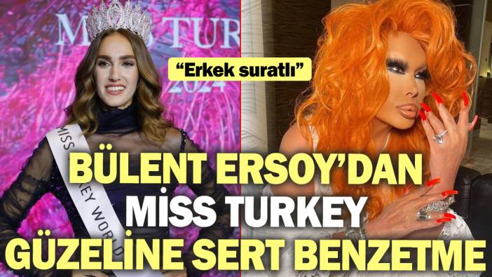 Bülent Ersoy’dan Miss Turkey güzeline sert benzetme ‘Erkek suratlı’