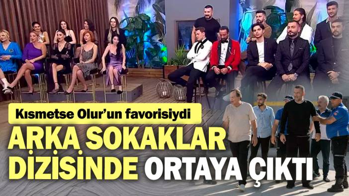 Kısmetse Olur’un favorisiydi! Arka Sokaklar dizisinde ortaya çıktı