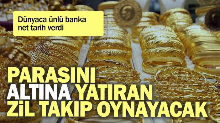 Dünyaca ünlü banka net tarih verdi: Parasını altına yatıran zil takıp oynayacak