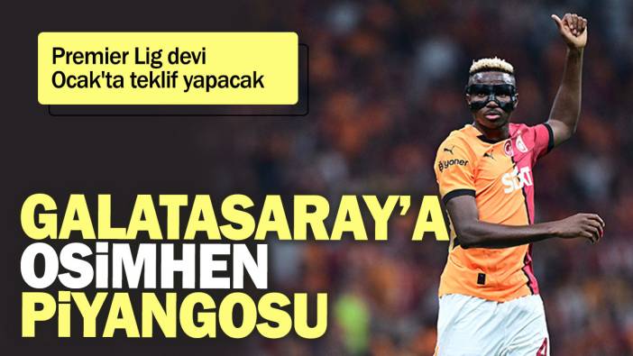 Galatasaray’a Osimhen piyangosu: Premier Lig devi Ocak'ta teklif yapacak