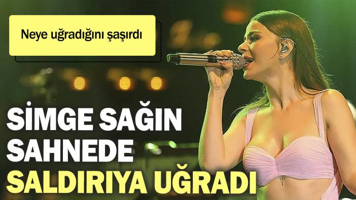 Simge Sağın sahnede saldırıya uğradı. Neye uğradığını şaşırdı