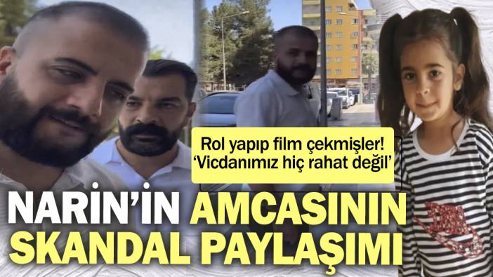 Narin'in amcasının skandal paylaşımı. Rol yapıp film çekmişler! Vicdanımız hiç rahat değil