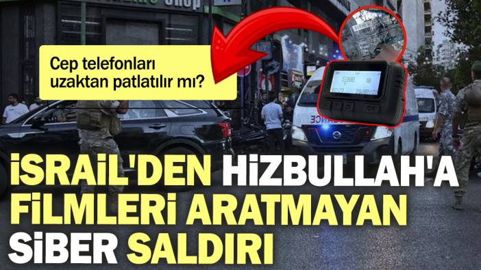 İsrail'den Hizbullah'a filmleri aratmayan siber saldırı: Cep telefonları uzaktan patlatılır mı?