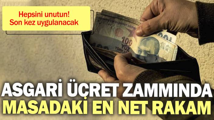 Asgari ücret zammında masadaki en net rakam! Son kez uygulanacak