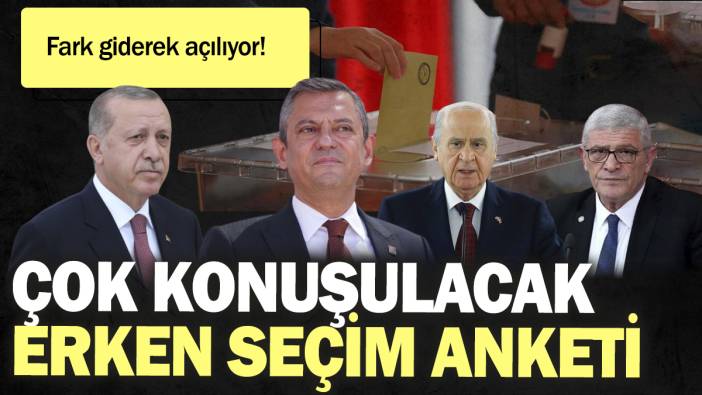 Erken seçim anketi çok konuşulacak! Fark giderek açılıyor