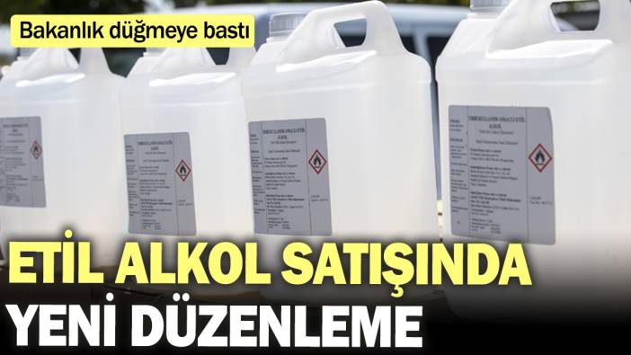 Etil alkol satışında yeni düzenleme! Bakanlık düğmeye bastı