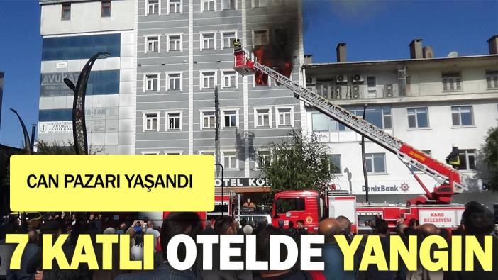 Son dakika! Kars'ta 7 katlı otelde yangın çıktı