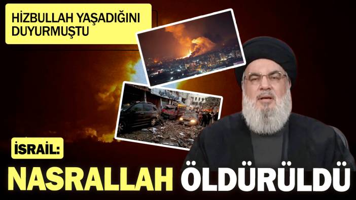 SON DAKİKA! İsrail: Nasrallah öldürüldü