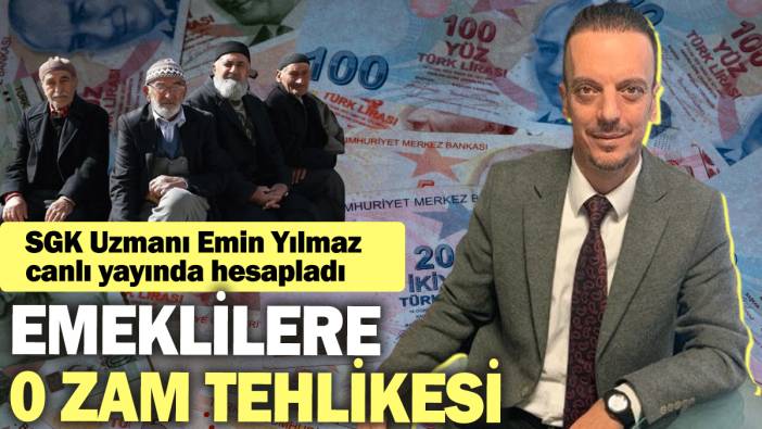 Emeklilere 0 zam tehlikesi: SGK Uzmanı Emin Yılmaz canlı yayında hesapladı