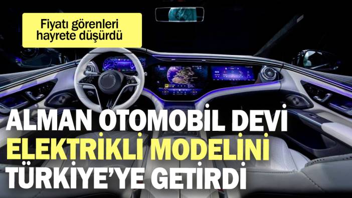 Alman otomobil devi elektrikli modelini Türkiye’ye getirdi! Fiyatı görenleri hayrete düşürdü