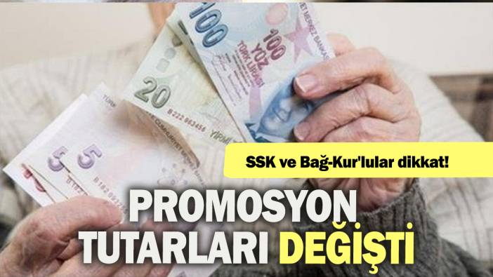 SSK ve Bağ-kur'lular dikkat: Promosyon tutarları değişti!