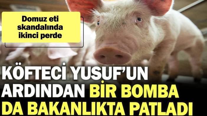 Köfteci Yusuf’un ardından bir bomba da bakanlıkta patladı