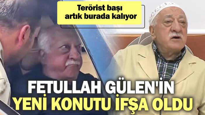 Fetullah Gülen'in yeni konutu ifşa oldu! Terörist başı artık burada kalıyor