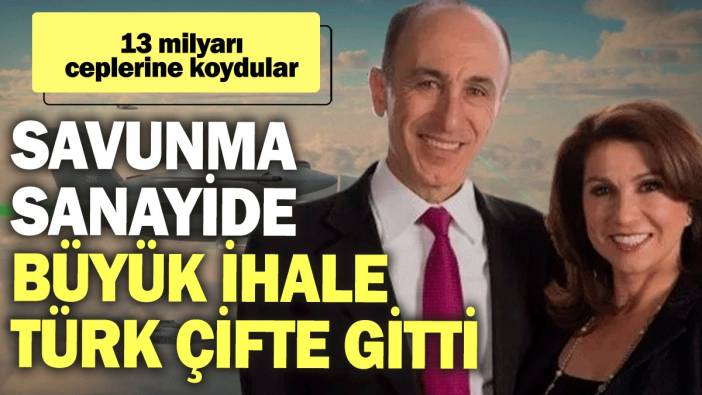 Türk çift 13 milyar değerinde savunma sanayi ihalesi kazandı