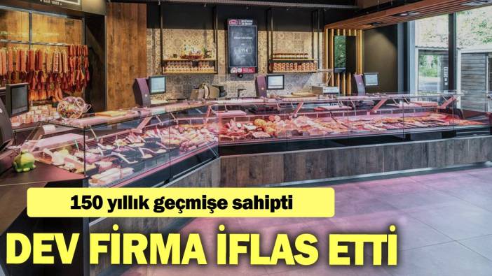 Dev firma iflas etti: 150 yıllık sahipti