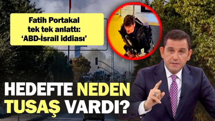 Hedefte neden TUSAŞ vardı? Fatih Portakal tek tek anlattı: ‘ABD-İsrail iddiası’