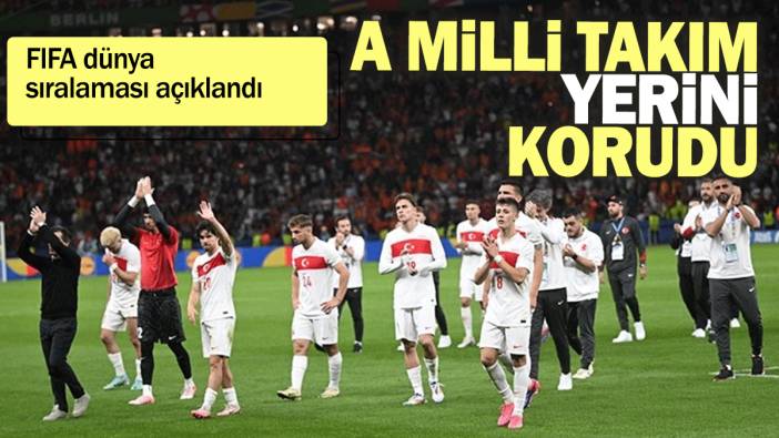 FIFA dünya sıralaması açıklandı: A Milli Takım yerini korudu