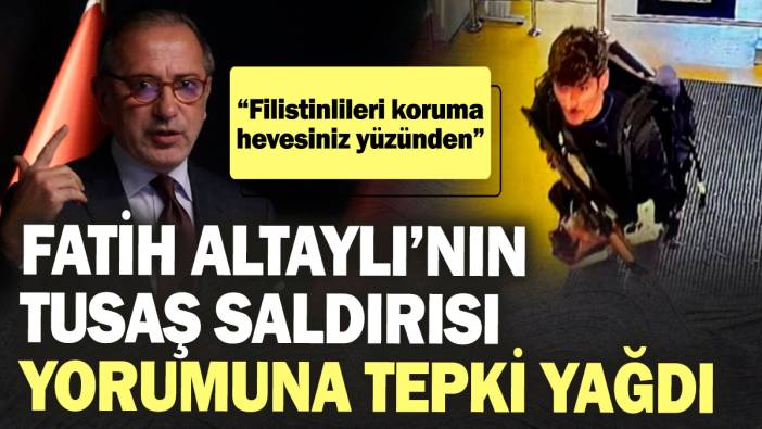 Fatih Altaylı’nın TUSAŞ saldırısı yorumuna tepki yağdı “Filistinlileri koruma hevesiniz yüzünden”