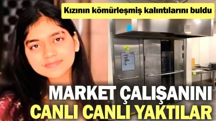 Kızının kömürleşmiş kalıntılarını buldu: Market çalışanını canlı canlı yaktılar