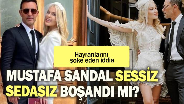 Mustafa Sandal sessiz sedasız boşandı mı? Hayranlarını şoke eden iddia!