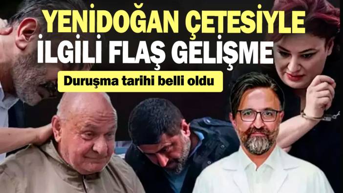 SON DAKİKA! Yenidoğan çetesiyle ilgili flaş gelişme: İddianame kabul edildi