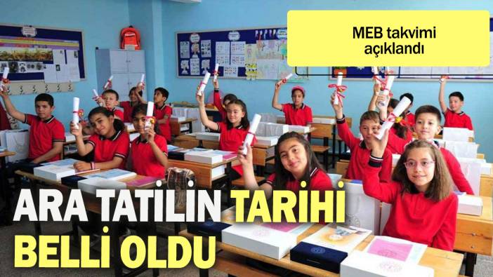 Ara tatilin tarihi  belli oldu: MEB takvimi açıklandı