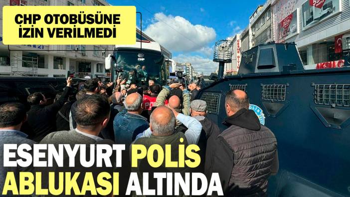 SON DAKİKA! Esenyurt polis ablukası altında