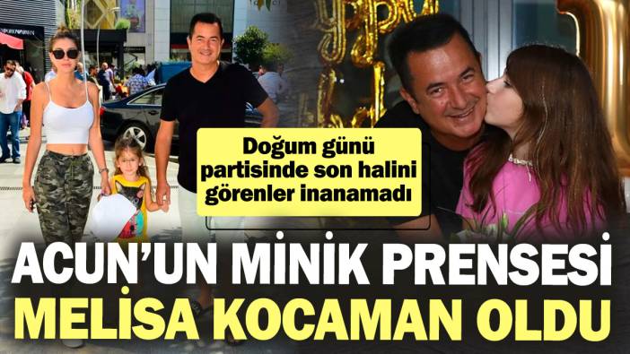 Acun Ilıcalı’nın minik prensesi Melisa kocaman oldu! Doğum günü partisinde son halini görenler inanamadı