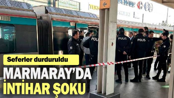 Marmaray'da intihar şoku: Seferler durduruldu