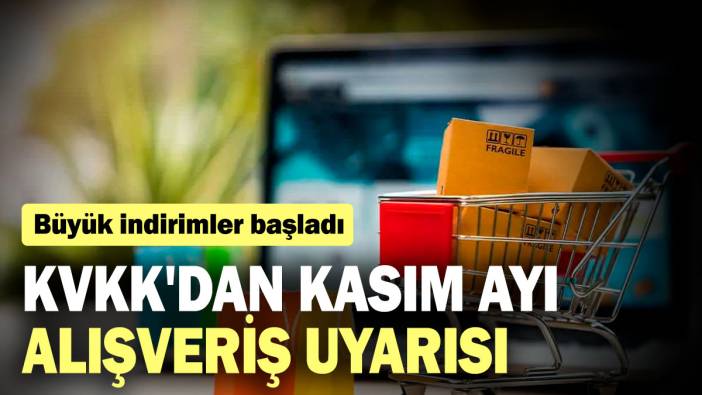 KVKK'dan kasım ayı alışveriş uyarısı: Büyük indirimler başladı...