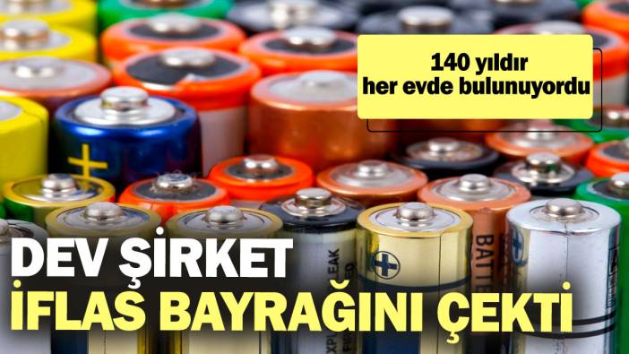 Dev şirket iflas bayrağını çekti! 140 yıldır her evde bulunuyordu