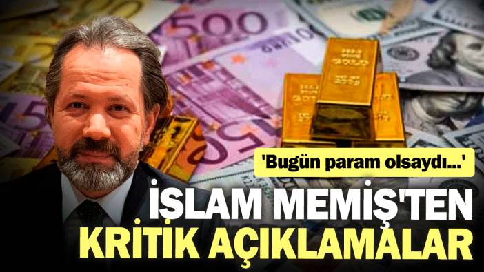 İslam Memiş'ten FED faiz kararı öncesi kritik açıklamalar: 'Bugün param olsaydı...'