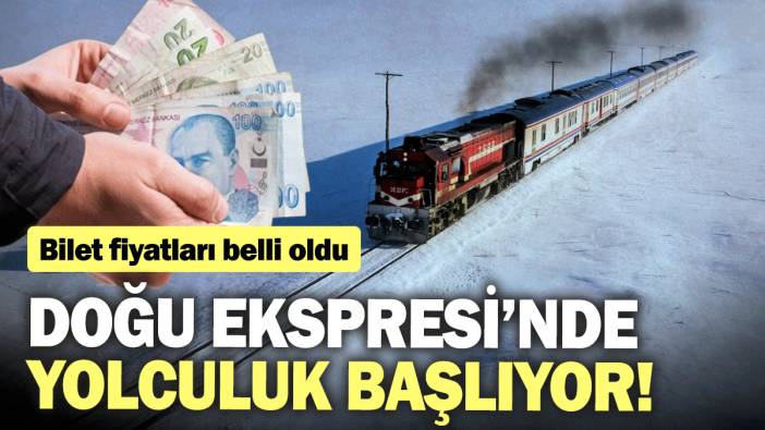 Doğu Ekspresi'nde masalsı yolculuk başlıyor! Bilet fiyatları belli oldu