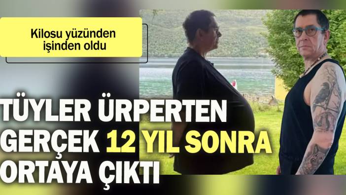 Kilosu yüzünden işinden bile oldu: Tüyler ürperten gerçek 12 yıl sonra ortaya çıktı