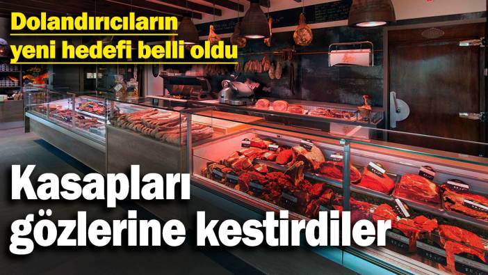 Dolandırıcıların yeni hedefi belli oldu: Şimdi de kasapları gözlerine kestirdiler