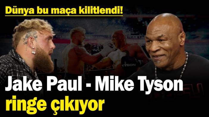 Dünya bu maça kilitlendi! Jake Paul - Mike Tyson ringe çıkıyor