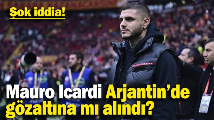 Mauro Icardi, Arjantin’de gözaltına alındığı iddia edildi