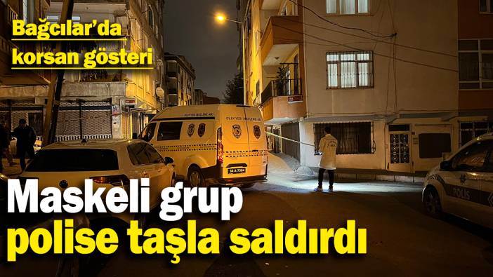 Maskeli grup polise taşla saldırdı: Bağcılar’da  korsan gösteri